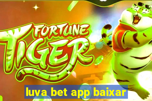 luva bet app baixar